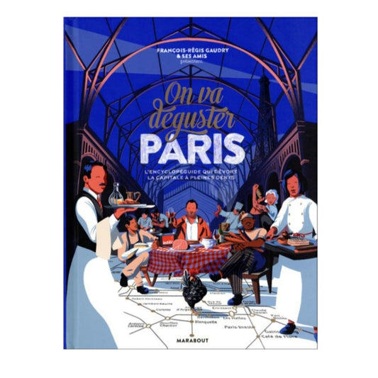 On va déguster : Paris - François-Régis Gaudry